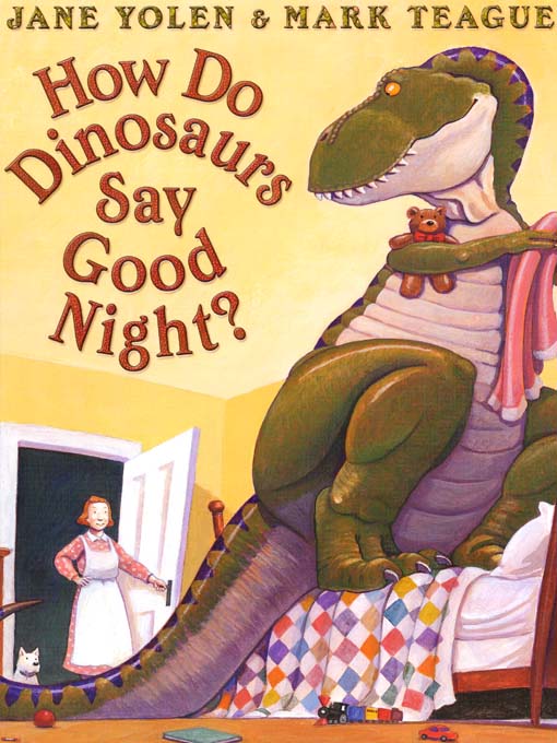 Title details for How Do Dinosaurs Say Good Night? by Jane Yolen - Wait list